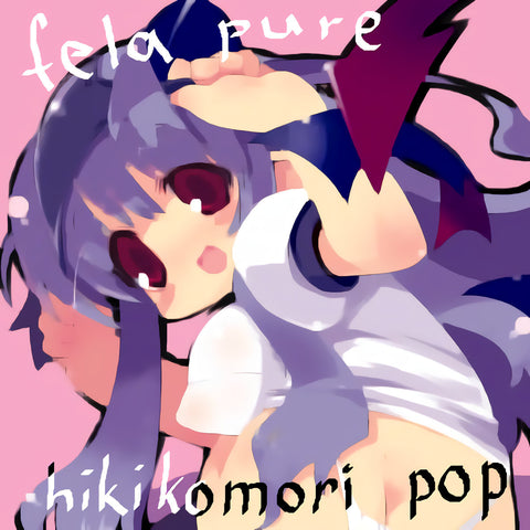 Hikikomori Pop by Fela Pure