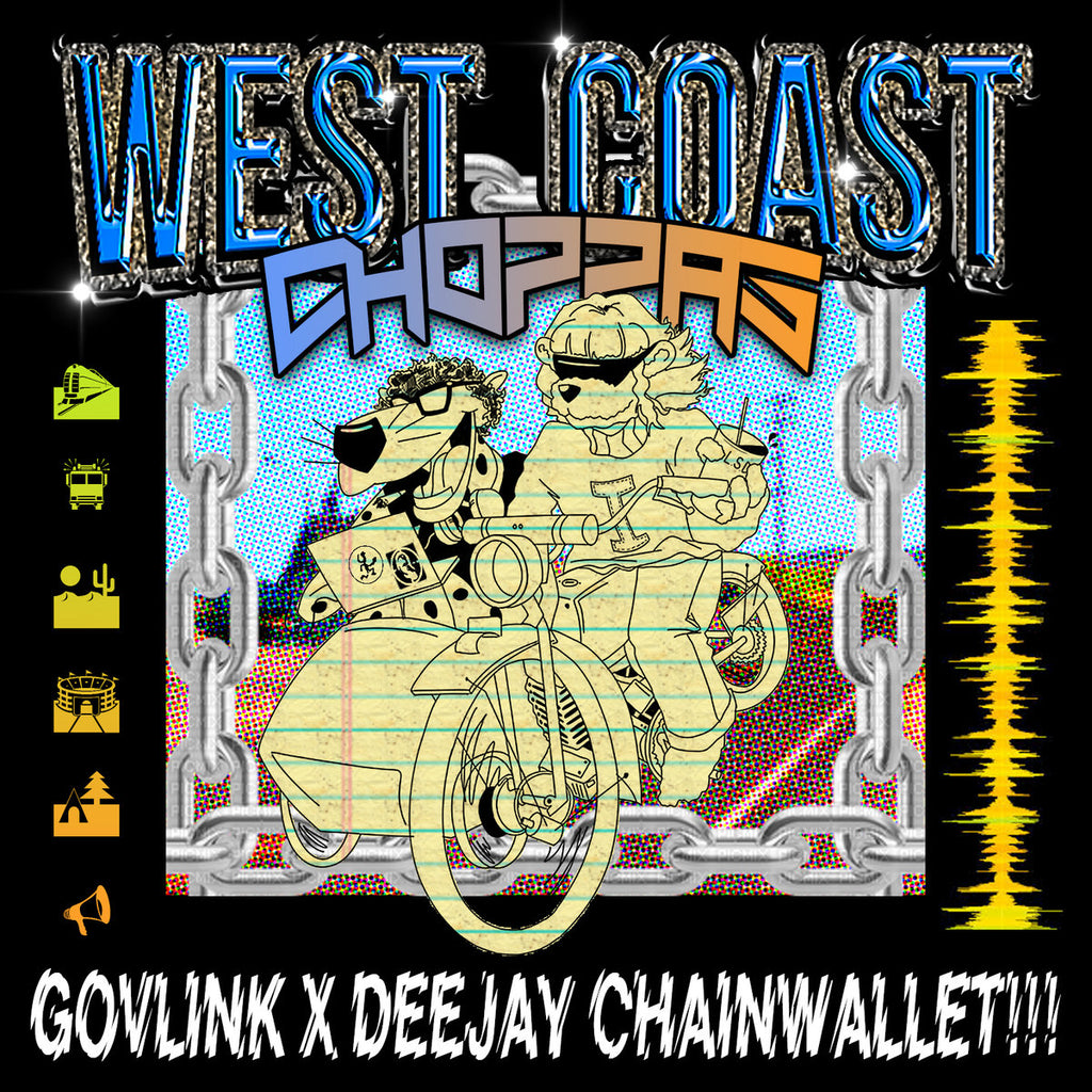 West Coast Choppas by Govlink and Deejay Chainwallet